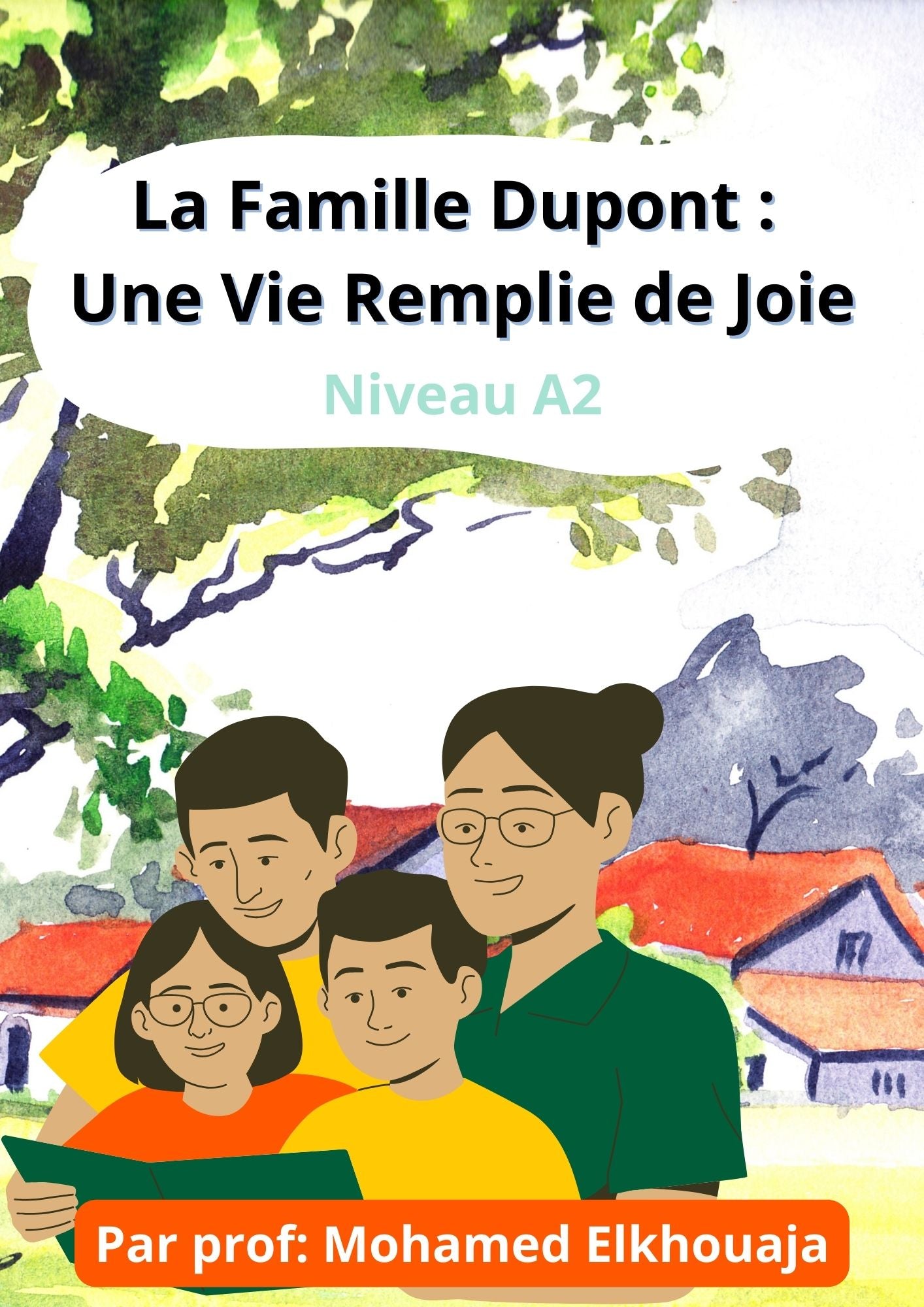 La Famille Dupont – Apprendre le français avec une histoire captivante (Niveau A2)