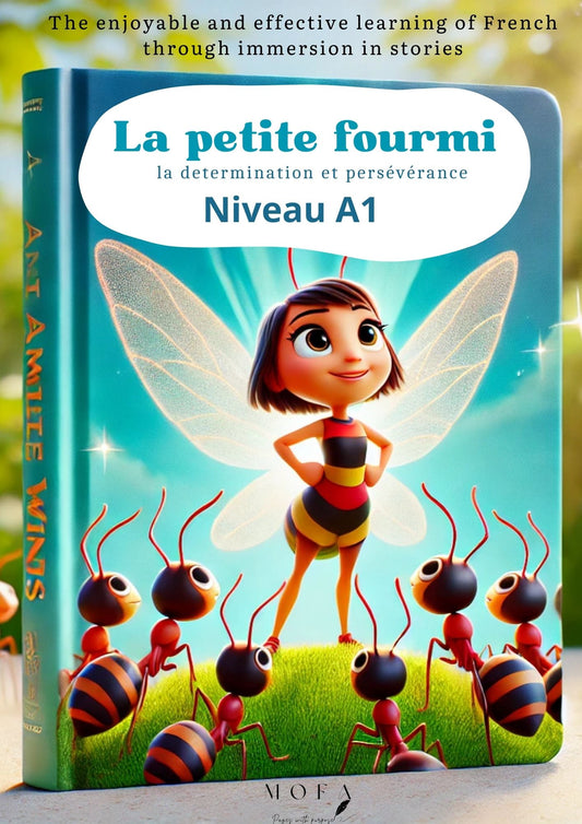 La Petite Fourmi – A Story of Determination & Perseverance (A1 Level)